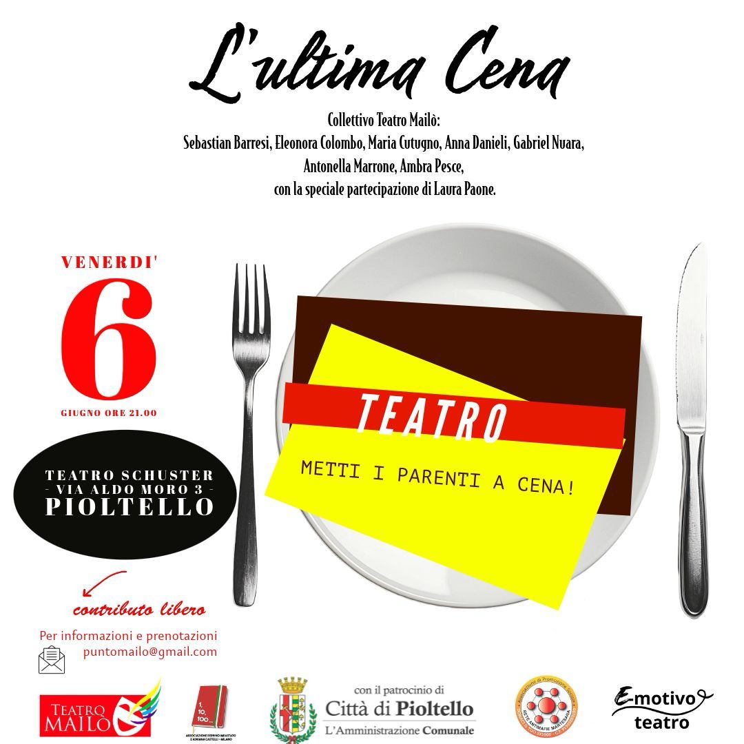 06 Giu h 21 Spettacolo teatrale “L’Ultima cena” a Pioltello